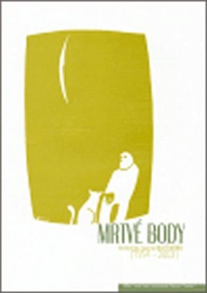 Mrtvé body: Antologie poezie NA DIVOKO (1994 - 2003)