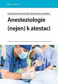 Anesteziologie (nejen) k atestaci, 1.  vydání