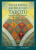 Velká kniha Crowleyho Tarotu (Kniha, sada karet + váček)