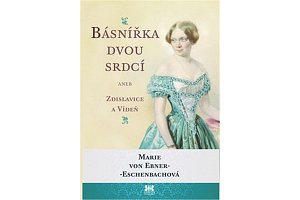 Básnířka dvou srdcí aneb Zdislavice a Vídeň