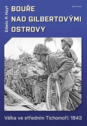 Bouře nad Gilbertovými ostrovy - Válka ve středním Tichomoří: 1943