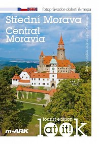 Střední Morava - Turistický fotoprůvodce oblastí + mapa (ČJ, AJ)