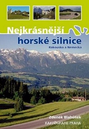 Nejkrásnější horské silnice Rakouska a Německa
