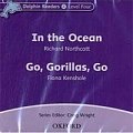 Dolphin Readers 4 In the Ocean / Go Gorillas, Go Audio CD