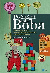 Počítání soba Boba 2. díl - Cvičení pro rozvoj matematických schopností a logického myšlení pro děti od 4 do 6 let, 3.  vydání