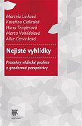 Nejisté vyhlídky - Proměny vědecké profese z genderové perspektivy