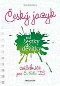 Český jazyk od šestky do devítky - cvičebnice pro 6. třídu ZŠ, 2.  vydání