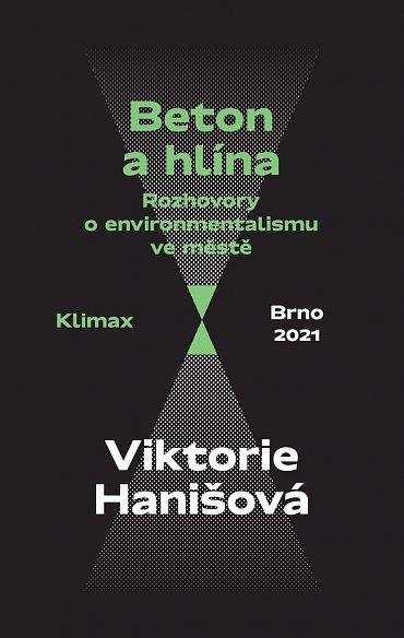 Náhled Beton a hlína - Rozhovory o šetrnosti a udržitelnosti ve městě