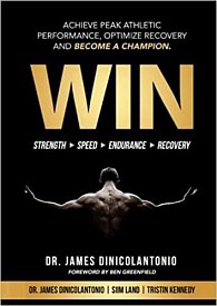 WIN: Achieve Peak Athletic Performance, Optimize Recovery and Become a Champion