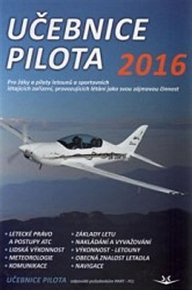 Učebnice pilota 2016: Pro žáky a piloty letounů a sportovních létajících zařízení