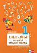 Lili a Vili 1 - Ve světě malých písmen (2. díl) - učebnice českého jazika pro 1. ročník ZŠ (genetická metoda)