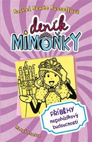 Deník mimoňky 8 - Příběhy nepohádkový budoucnosti