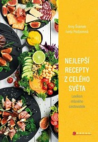 Nejlepší recepty z celého světa - Lexikon mlsného cestovatele