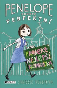 Penelope prostě perfektní - Projekt Nejlepší kamarádka