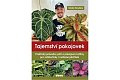 Tajemství pokojovek - Praktický průvodce péčí o pokojové rostliny pro začátečníky i nadšené pěstitele