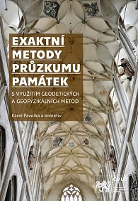 Exaktní metody průzkumu památek s využitím geodetických a geofyzikálních metod