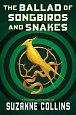 The Ballad of Songbirds and Snakes (a Hunger Games Novel), 1.  vydání