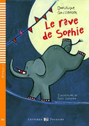 Lectures ELI Poussins 1/A0: Le reve de Sophie + Downloadable multimedia