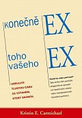 Konečně ex toho vašeho ex - Udělejte tlustou čáru za vztahem, který skončil