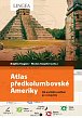 Atlas předkolumbovské Ameriky - Od počátků osídlení po conquistu