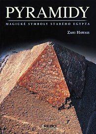 Pyramidy - Magické symboly starého Egypta