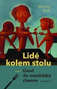 Lidé kolem stolu aneb - Úvod do mezilidské chemie