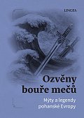 Ozvěny bouře mečů: Mýty a legendy pohanské Evropy