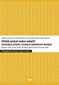 Chtějí zůstat nebo odejít?: Začínající učitelé v českých základních školách