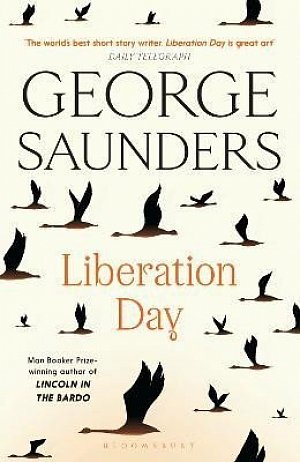 Liberation Day: From ´the world´s best short story writer´ (The Telegraph) and winner of the Man Booker Prize