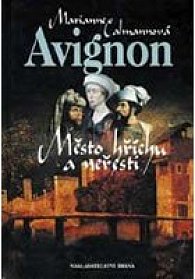 Avignon - město hříchu a neřestí
