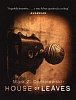 House Of Leaves: the prizewinning and terrifying cult classic that will turn everything you thought you knew about life (and books!) upside down