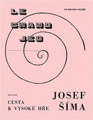 Josef Šíma - Cesta k vysoké hře