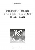 Mesianismus, sofiologie a ruské náboženské myšlení 19. a 20. století