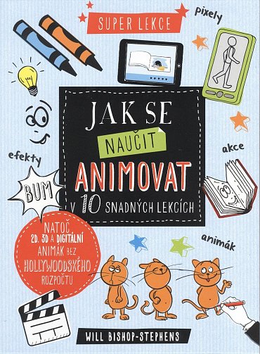 Náhled Jak se naučit animovat v 10 snadných lekcích