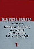 Německá (Karlova) univerzita od Mnichova k 9. květnu 1945