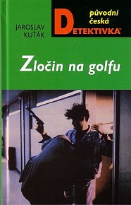 Zločin na golfu - Původní česká detektivka