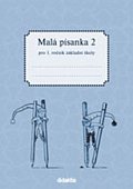 Malá písanka pro 1.ročník ZŠ - 2.díl