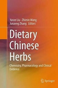 Dietary Chinese Herbs Chemistry, Pharmacology and Clinical Evidence