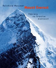 Mount Everest - Výpravy za hranice možností