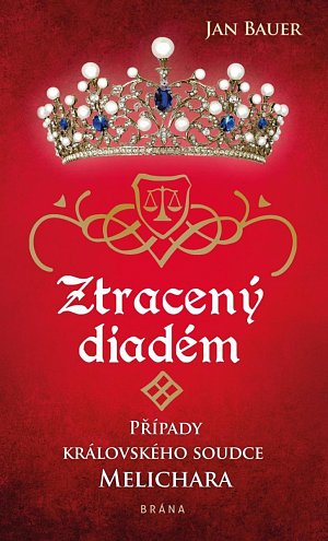 Ztracený diadém - Případy královského soudce Melichara, 1.  vydání
