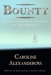 Bounty - pravdivá historie vzpoury na plachetníku Bounty