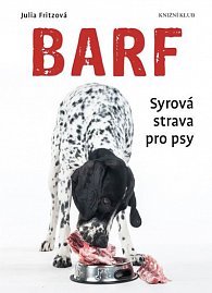 Barf - Syrová strava pro psy