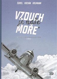Vzduch je naše moře - Československé a české letectví v komiksu