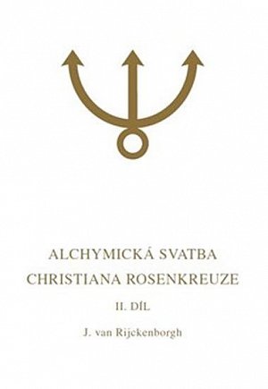 Alchymická svatba Christiana Rosenkreuze II.díl