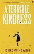A Terrible Kindness, 1.  vydání