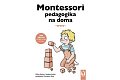 Montessori pedagogika na doma