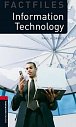 Oxford Bookworms Factfiles 3 Information Technology (New Edition)