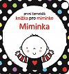 Miminka - První černobílá knížka pro miminko