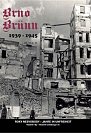 Brno-Brünn 1939-1945 - Roky nesvobody III. / Jahr in unfreiheit III. (ČJ, NJ)
