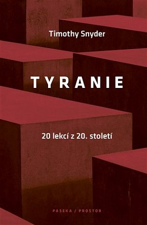 Tyranie: 20 lekcí z 20. století